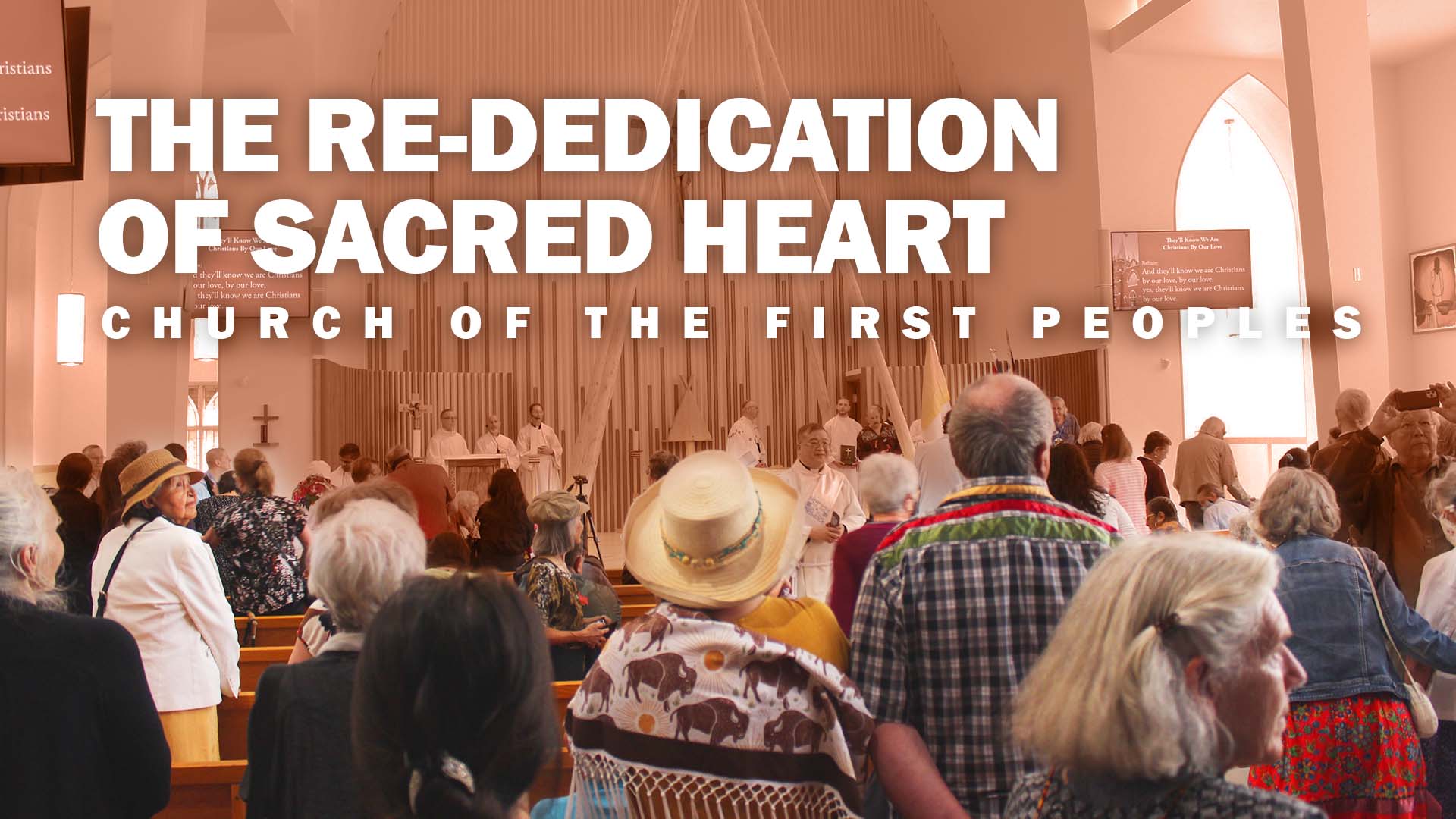 Re-Dedication of Sacred Heart Church of the First Peoples - caedm